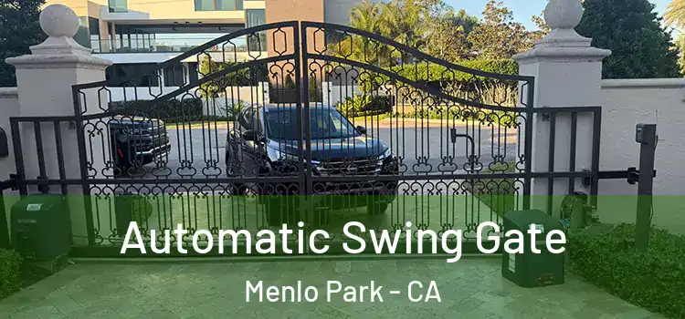 Automatic Swing Gate Menlo Park - CA