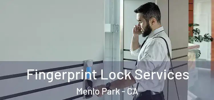  Fingerprint Lock Services Menlo Park - CA