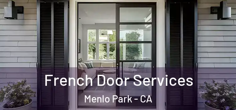  French Door Services Menlo Park - CA