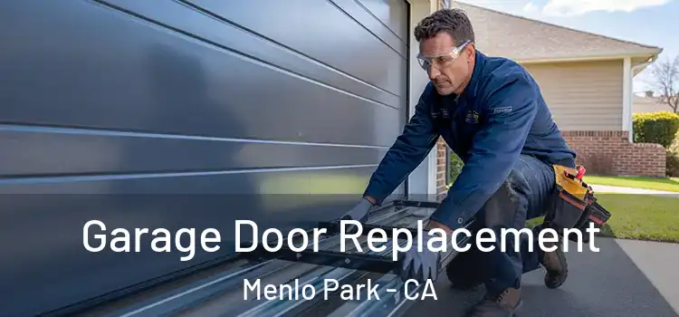  Garage Door Replacement Menlo Park - CA