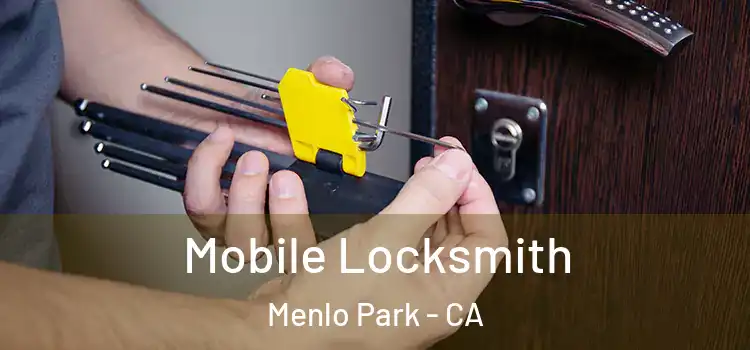 Mobile Locksmith Menlo Park - CA