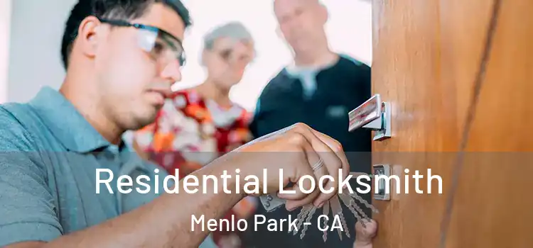 Residential Locksmith Menlo Park - CA