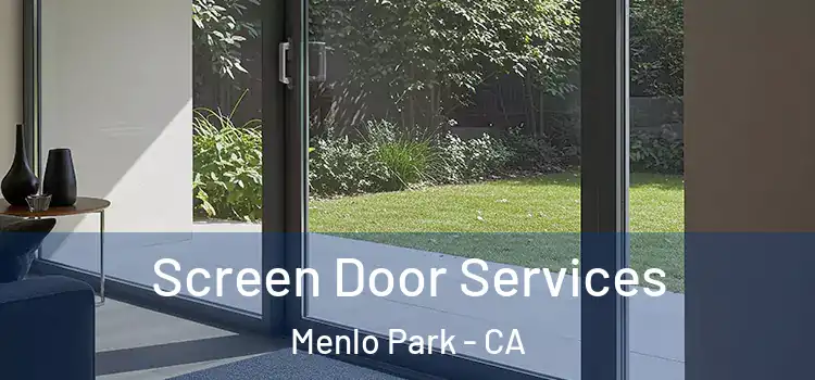 Screen Door Services Menlo Park - CA