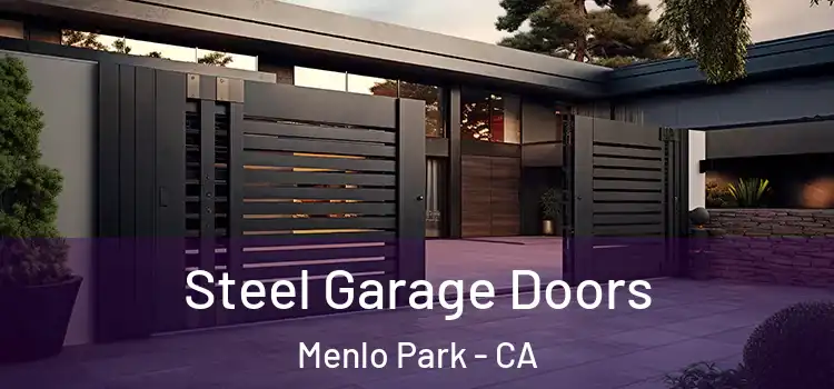 Steel Garage Doors Menlo Park - CA
